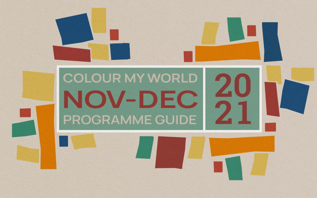 Colour My World Visual Arts E-Bulletin Nov-Dec 2021