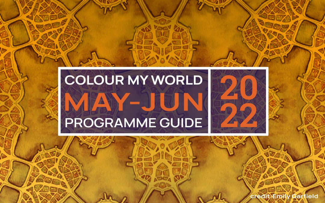 Colour My World Visual Arts E-Bulletin May-Jun 2022