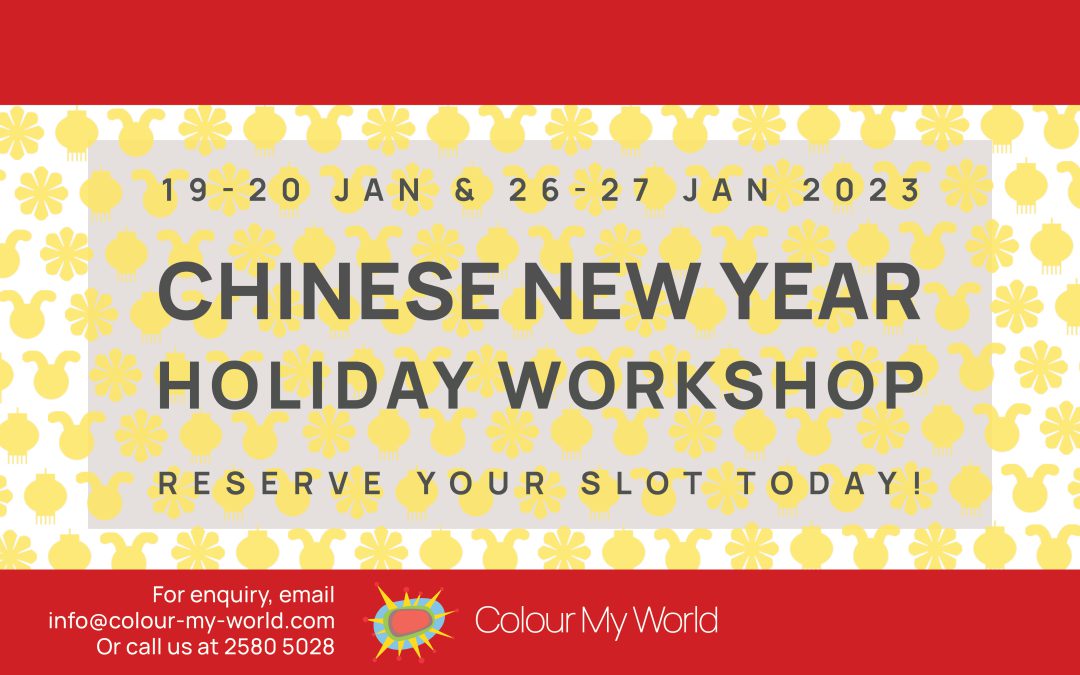 Colour My World Chinese New Year Workshop 2023