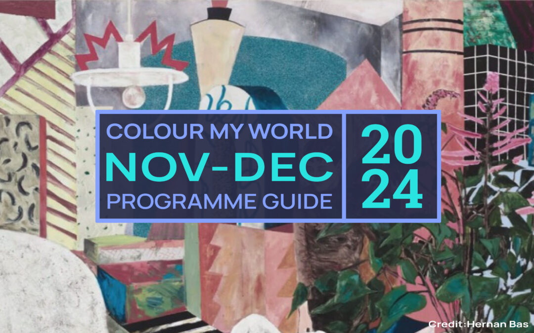 Colour My World Visual Arts E-Bulletin Nov-Dec 2024