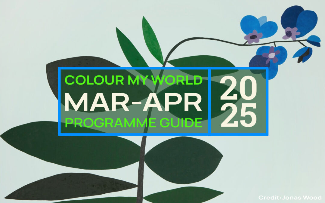 Colour My World Visual Arts E-Bulletin Mar-Apr 2025